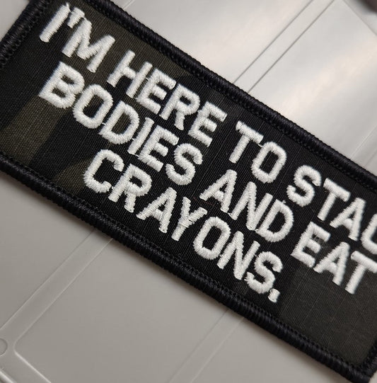 As Seen on Socials - I'm Here To Stack Bodies and Eat Crayons  - Multicam Black w/White