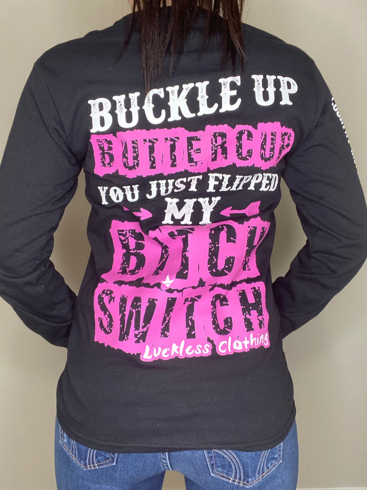 Buckle Up Buttercup Long Sleeve