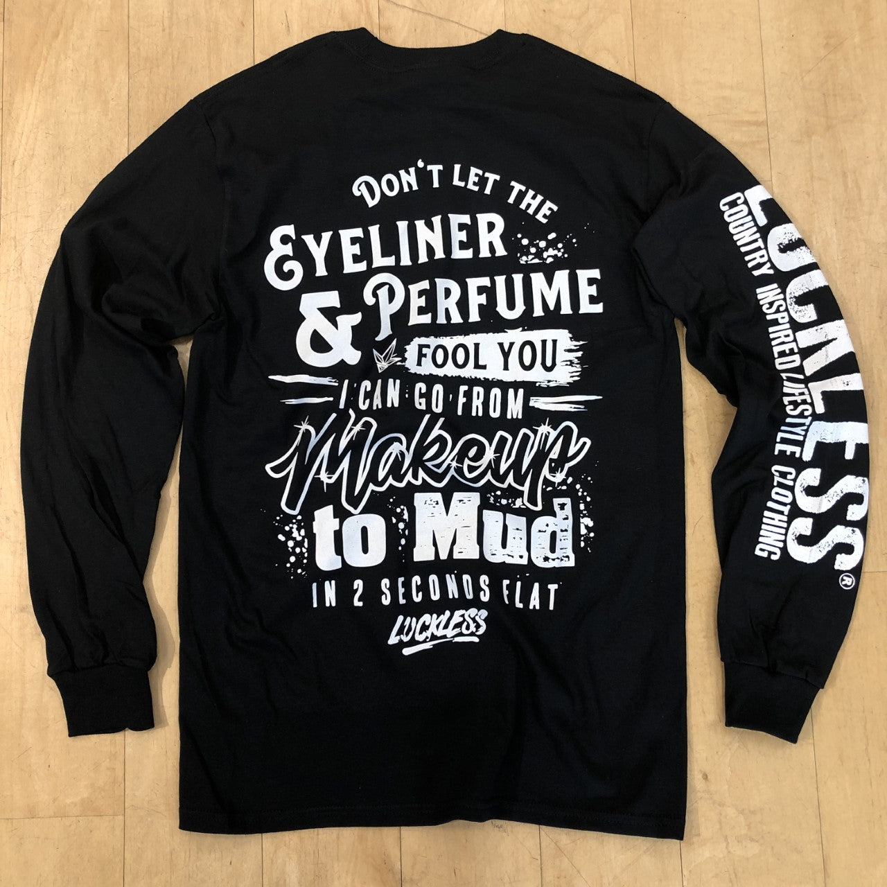 Makeup To Mud (Tee Tank Hoodie Long Sleeve)