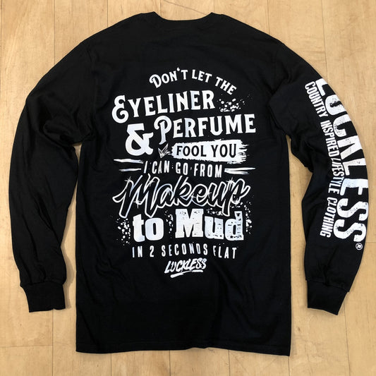 Makeup To Mud (Tee Tank Hoodie Long Sleeve)