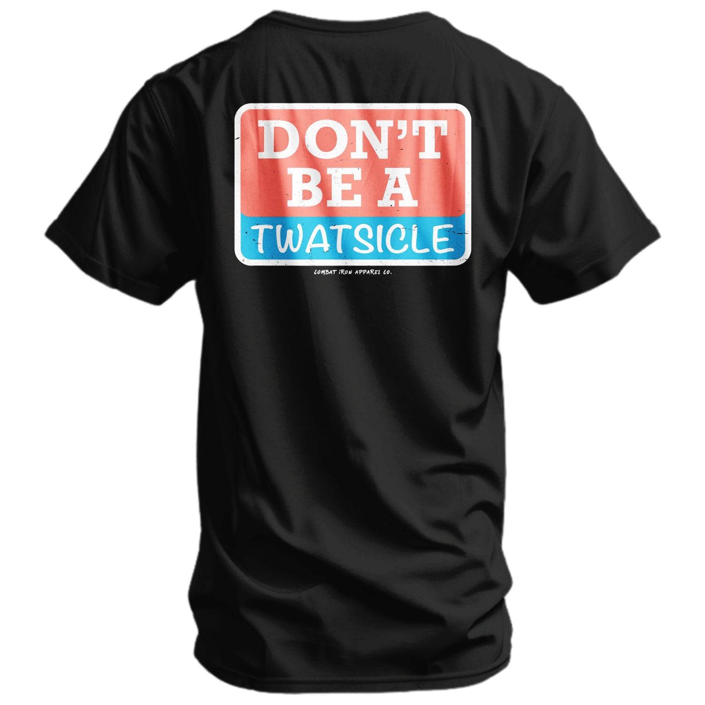 Don't Be A Twatsicle Men's T-Shirt